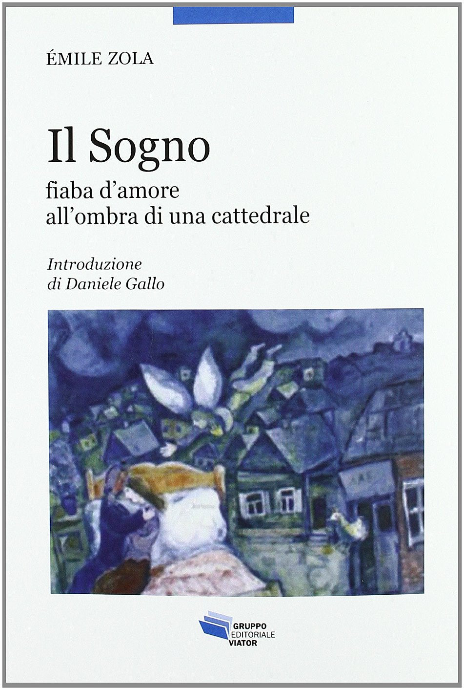Il sogno. Fiaba d'amore all'ombra di una cattedrale (Sogni di carta) Classics