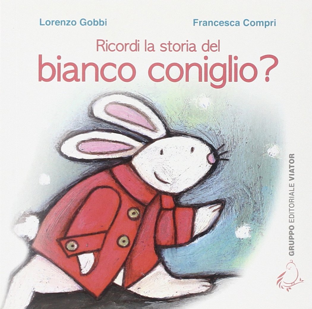 Ricordi la storia del bianco coniglio? Children's books