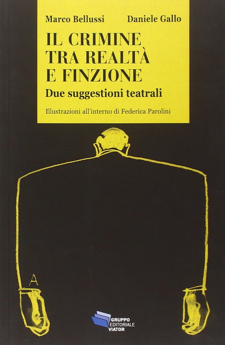 Il crimine tra realtà e finzione. Due suggestioni teatrali Contemporary literature