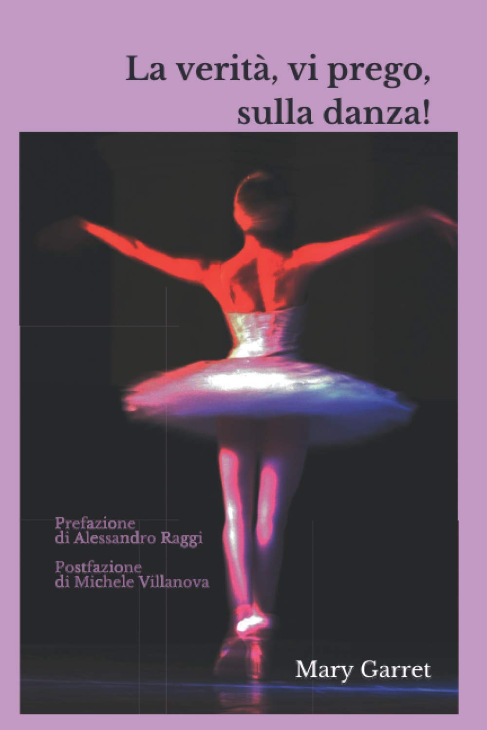 La verità, vi prego, sulla danza! book