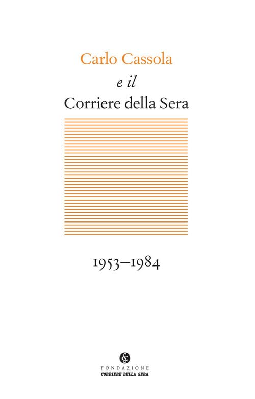 Carlo Cassola e il Corriere della Sera 1953-1984 book