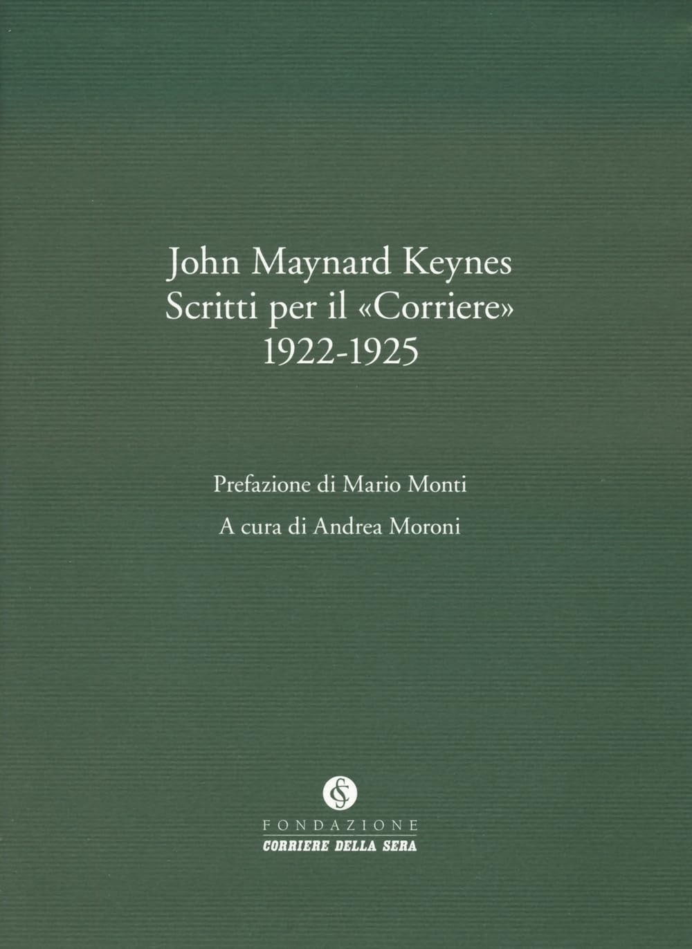 Scritti per il corriere 1922-1925 (Le carte del Corriere) Essays & Short Stories