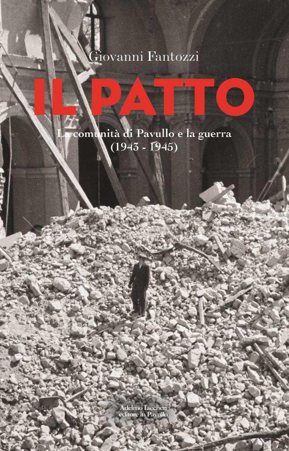 Il patto. La comunità di Pavullo e la guerra (1943-1945) book