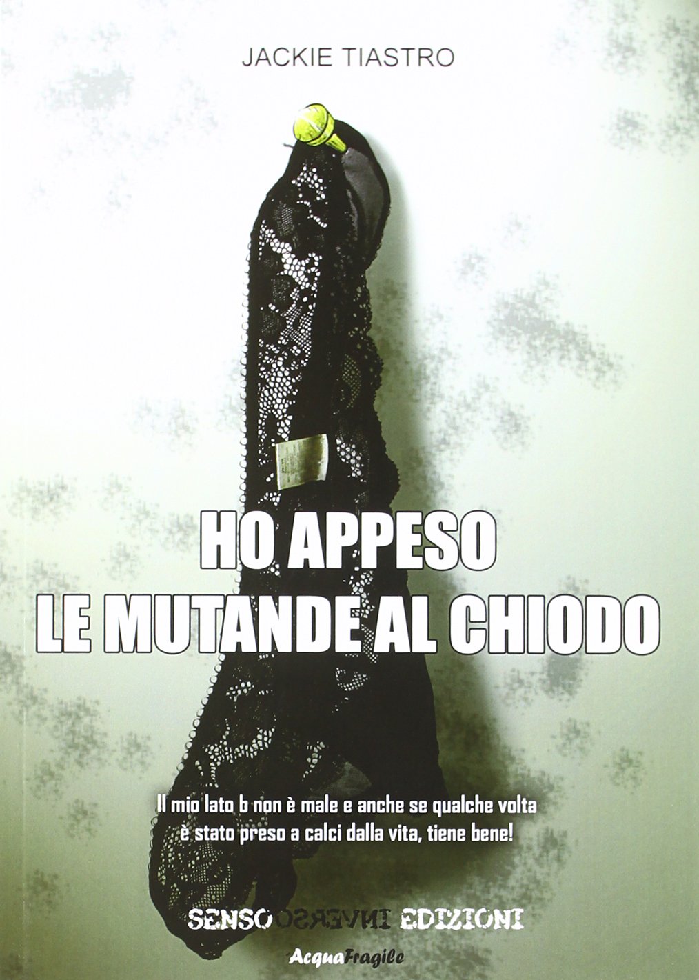 Ho appeso le mutande al chiodo book