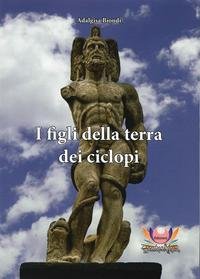I figli della terra dei ciclopi. Inchiesta atipica sulla mafia book
