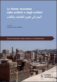 Lo Yemen raccontato dalle scrittrici e dagli scrittori book