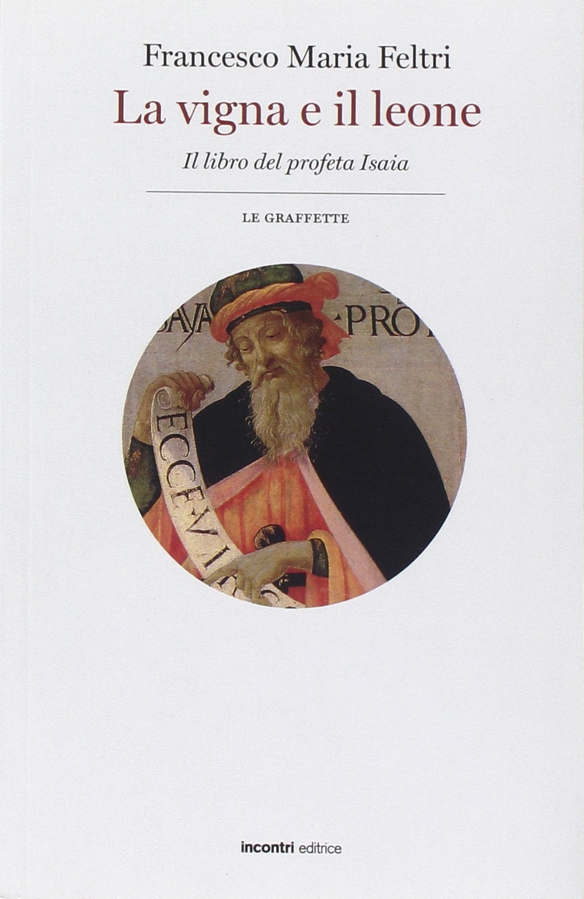 La vigna e il leone. Il libro del profeta Isaia book
