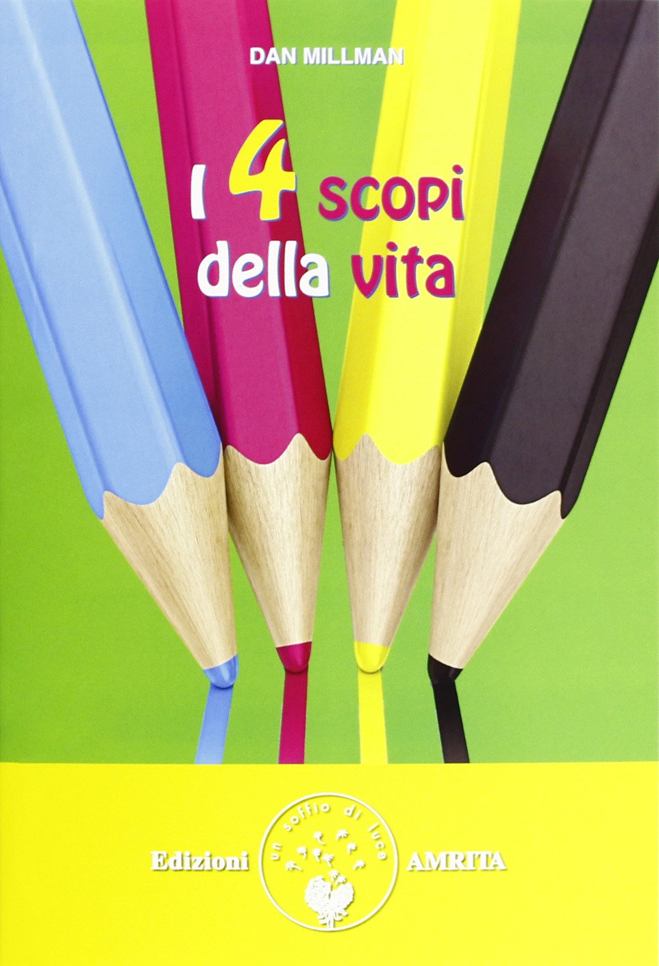 I 4 scopi della vita. Trova la tua direzione in un mondo che cambia Religion & Esotericism