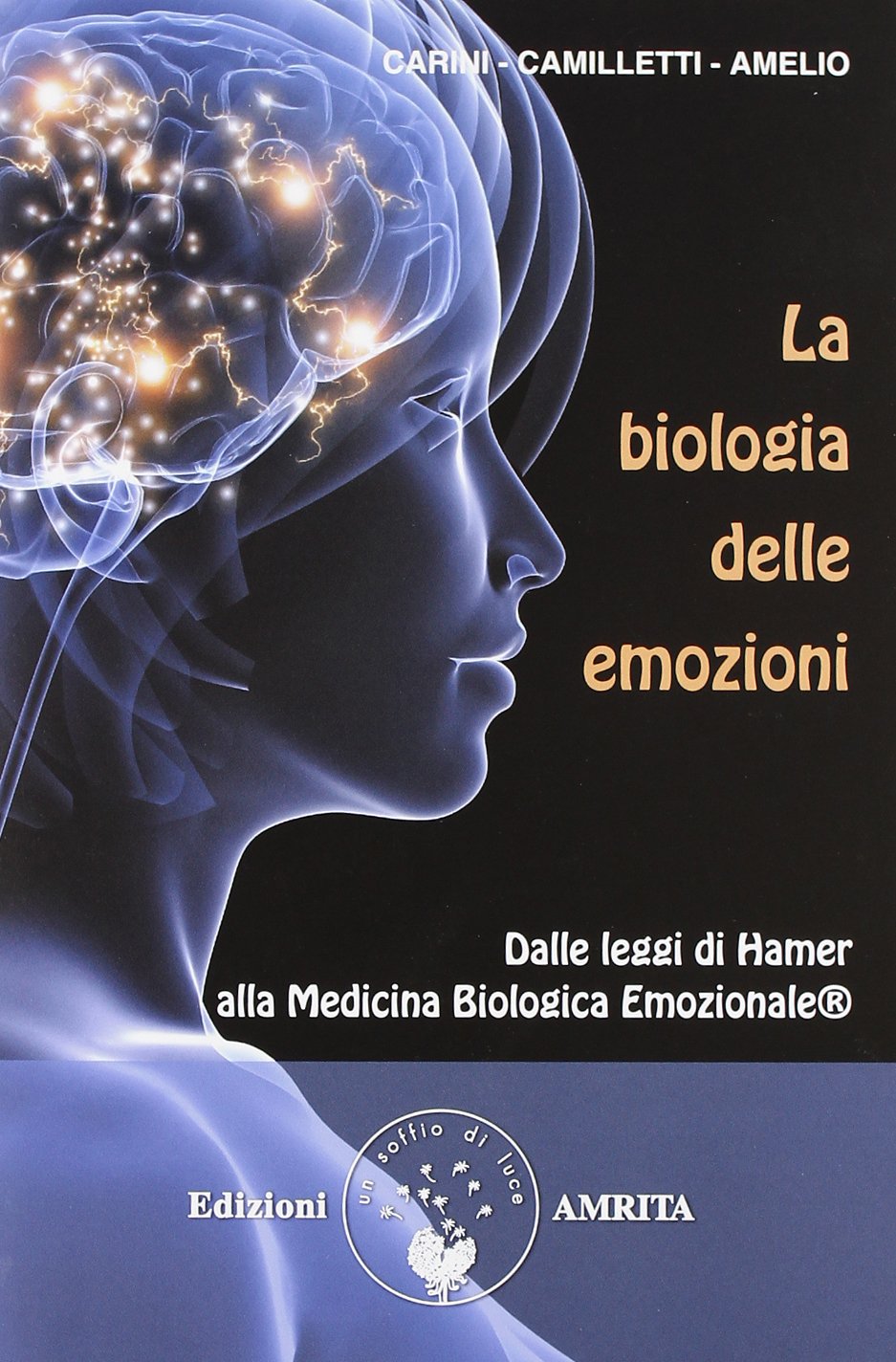 La biologia delle emozioni. Dalle leggi di Hamer alla medicina biologica emozionale Religion & Esotericism
