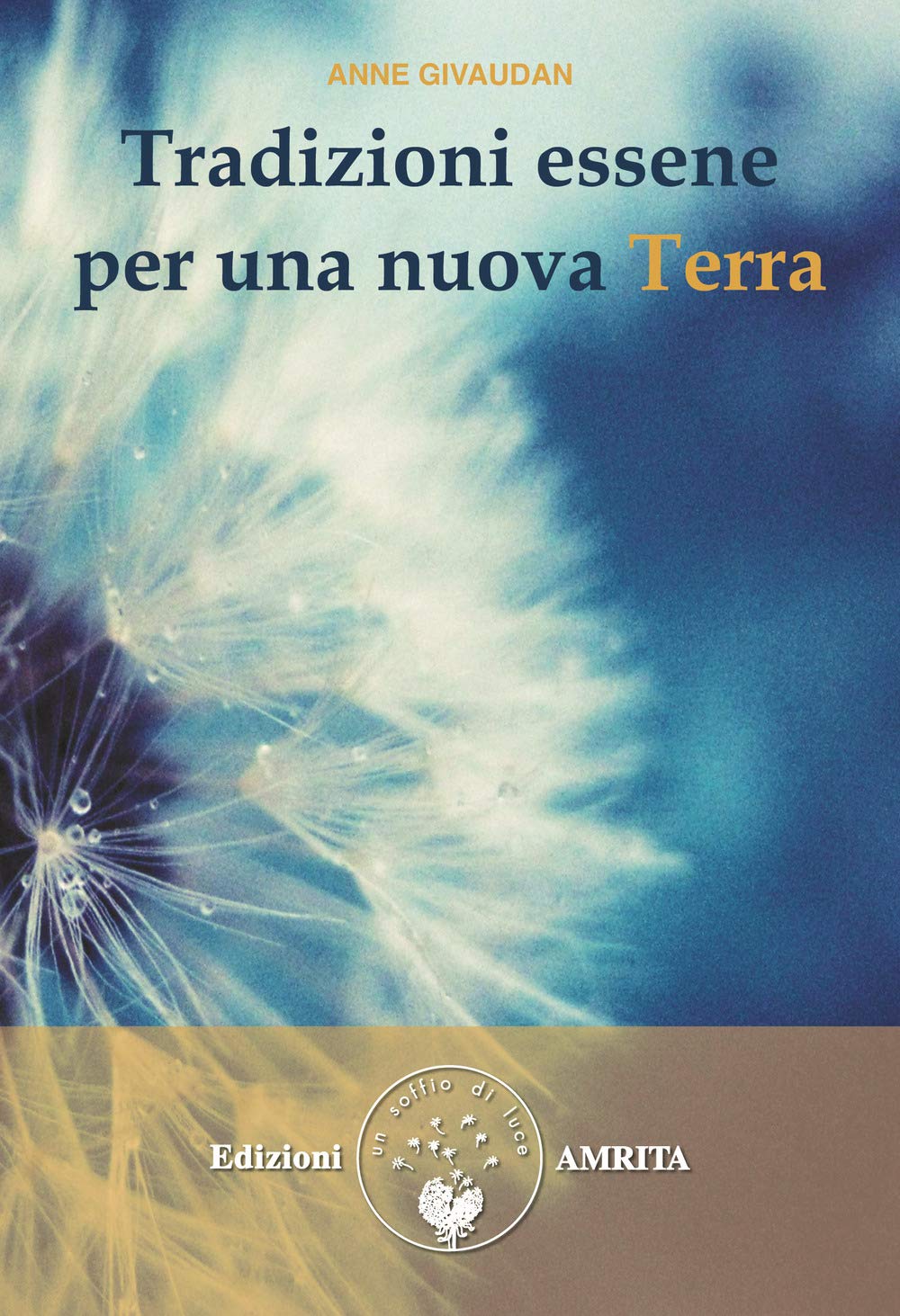 Tradizioni essene per una nuova Terra Religion & Esotericism