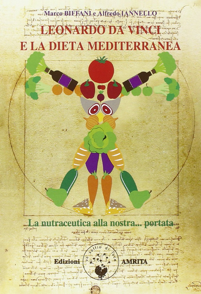 Leonardo da Vinci e la dieta mediterranea. La nutraceutica alla nostra portata book
