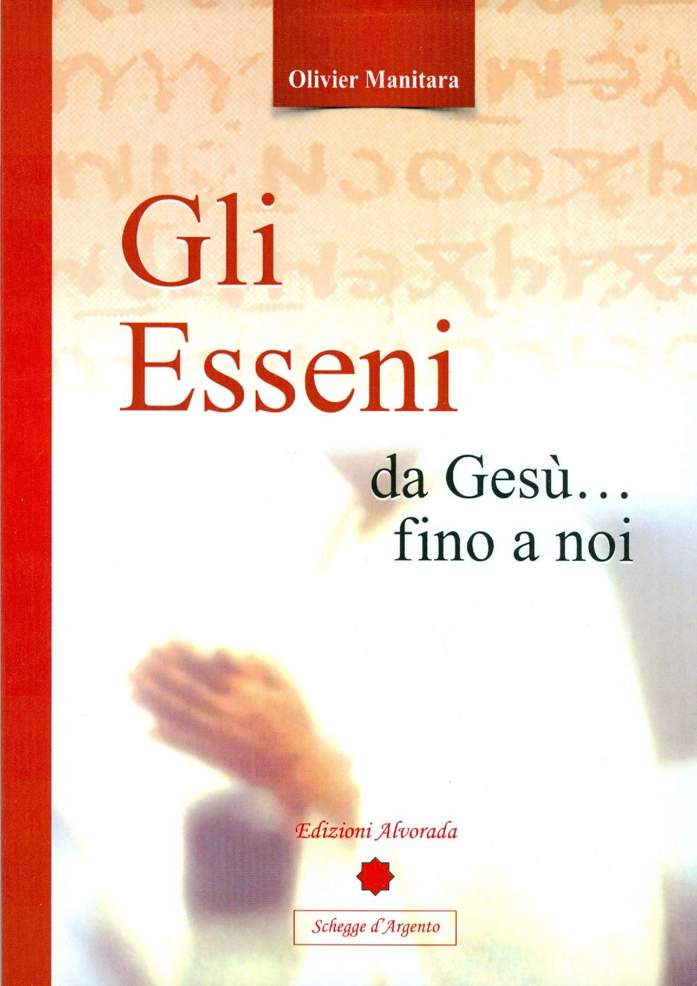 Gli Esseni da Gesù... fino a noi book