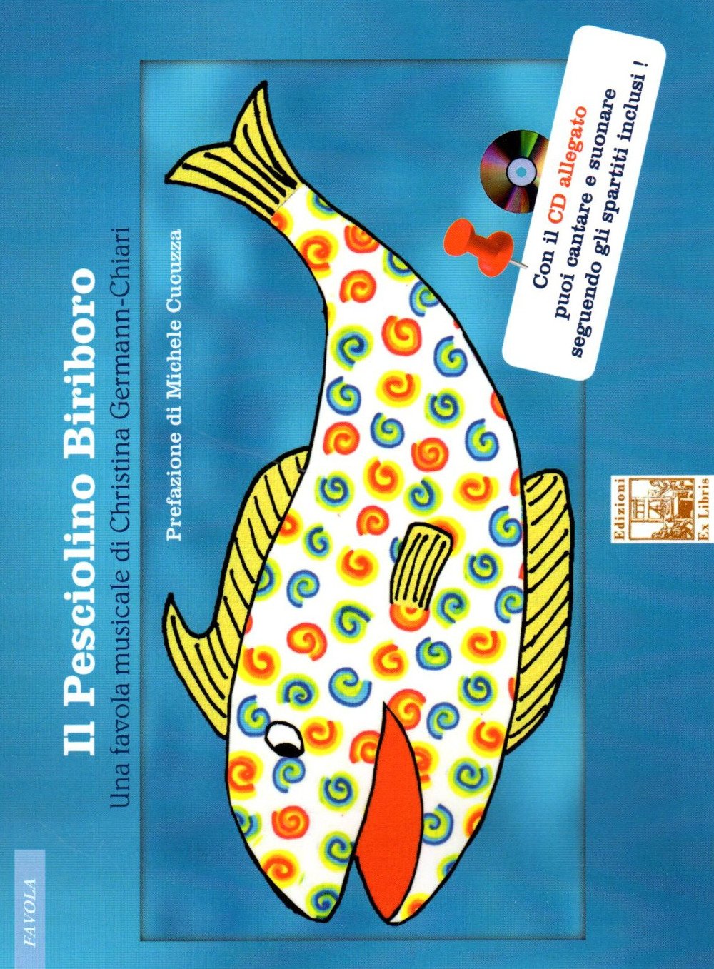 Il pesciolino Biriboro. Una favola musicale. Ediz. a colori. Con CD-Audio (Il quadrifoglio) Children's books