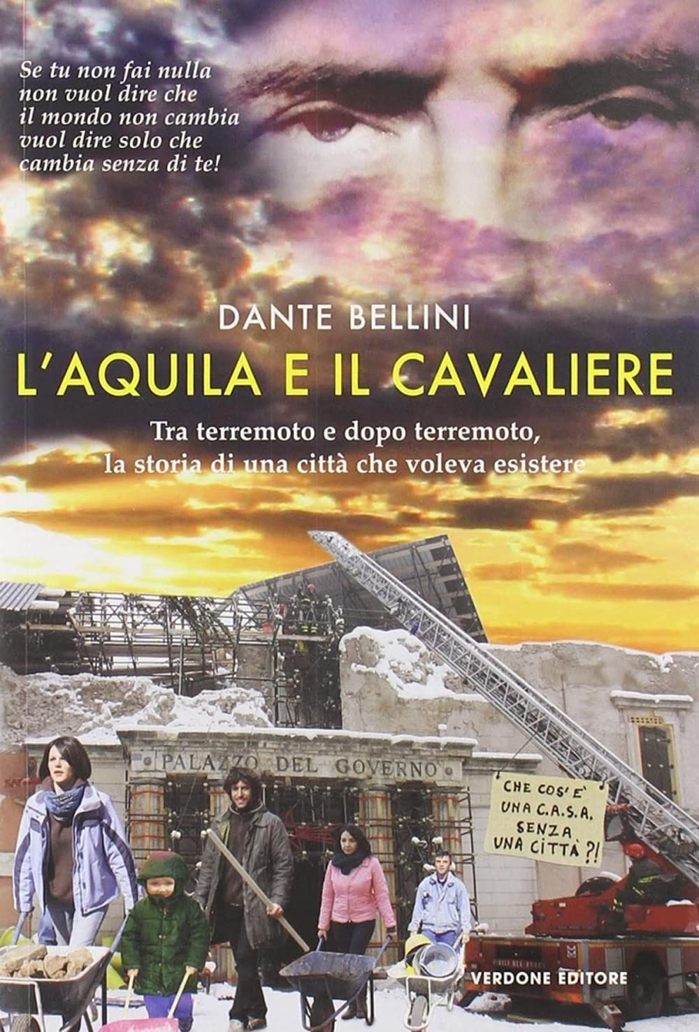 L'Aquila e il Cavaliere. Tra terremoto e dopo terremoto, la storia di una città che voleva esistere book