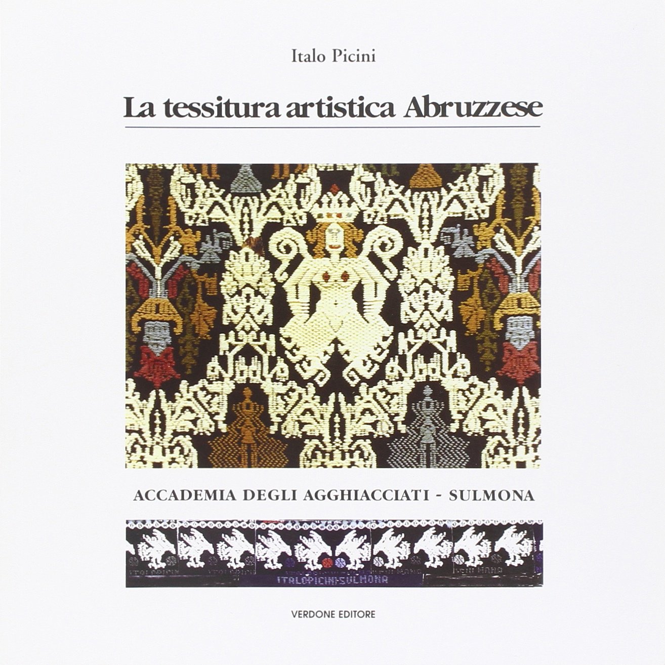 La tessitura artistica abruzzese. Accademia degli Agghiacciati, Sulmona Film, Art & Culture