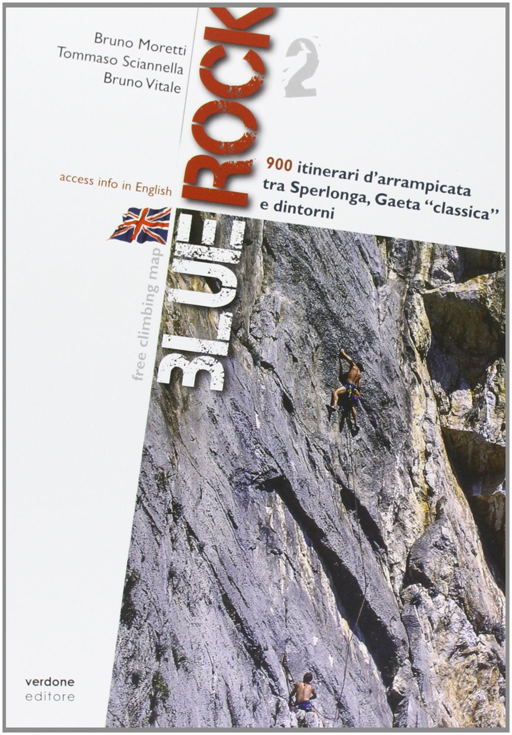 Blue rock 2. 900 itinerari d'arrampicata tra Sperlonga, Gaeta «classica» e dintorni Leisure, Home & Garden