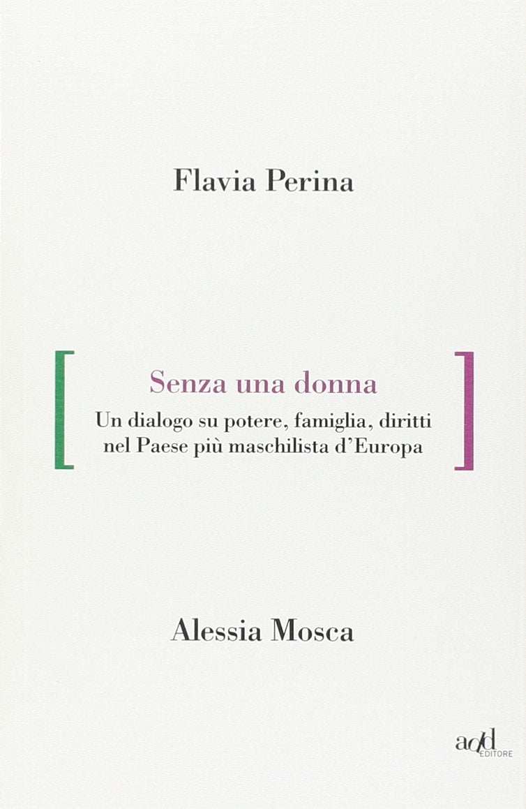 Senza una donna. Un dialogo su potere, diritti, famiglia, nel paese più maschilista d'Europa Books
