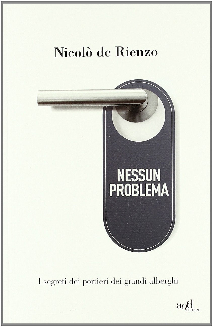 Nessun problema. I segreti dei portieri dei grandi alberghi book