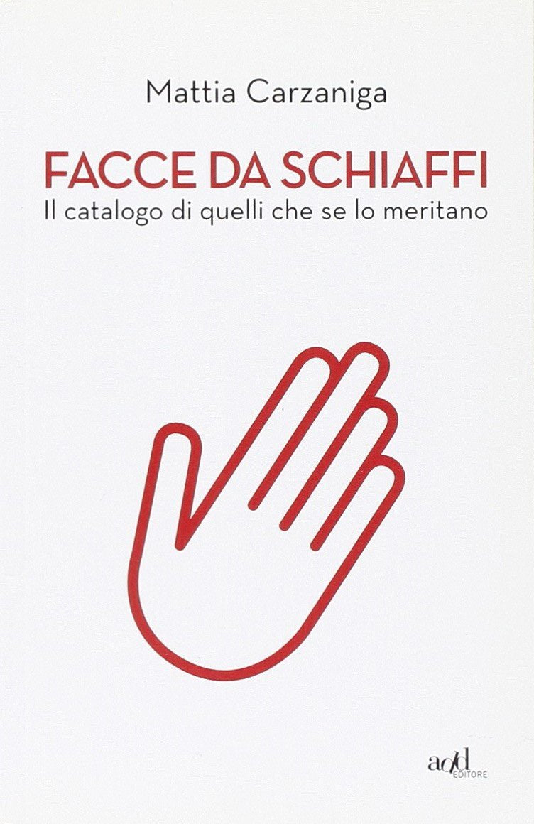 Facce da schiaffi. Il catalogo di quelli che se lo meritano book
