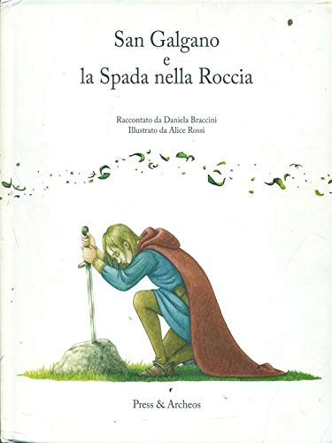 San Galgano e la spada nella roccia Fairy Tales & Legends