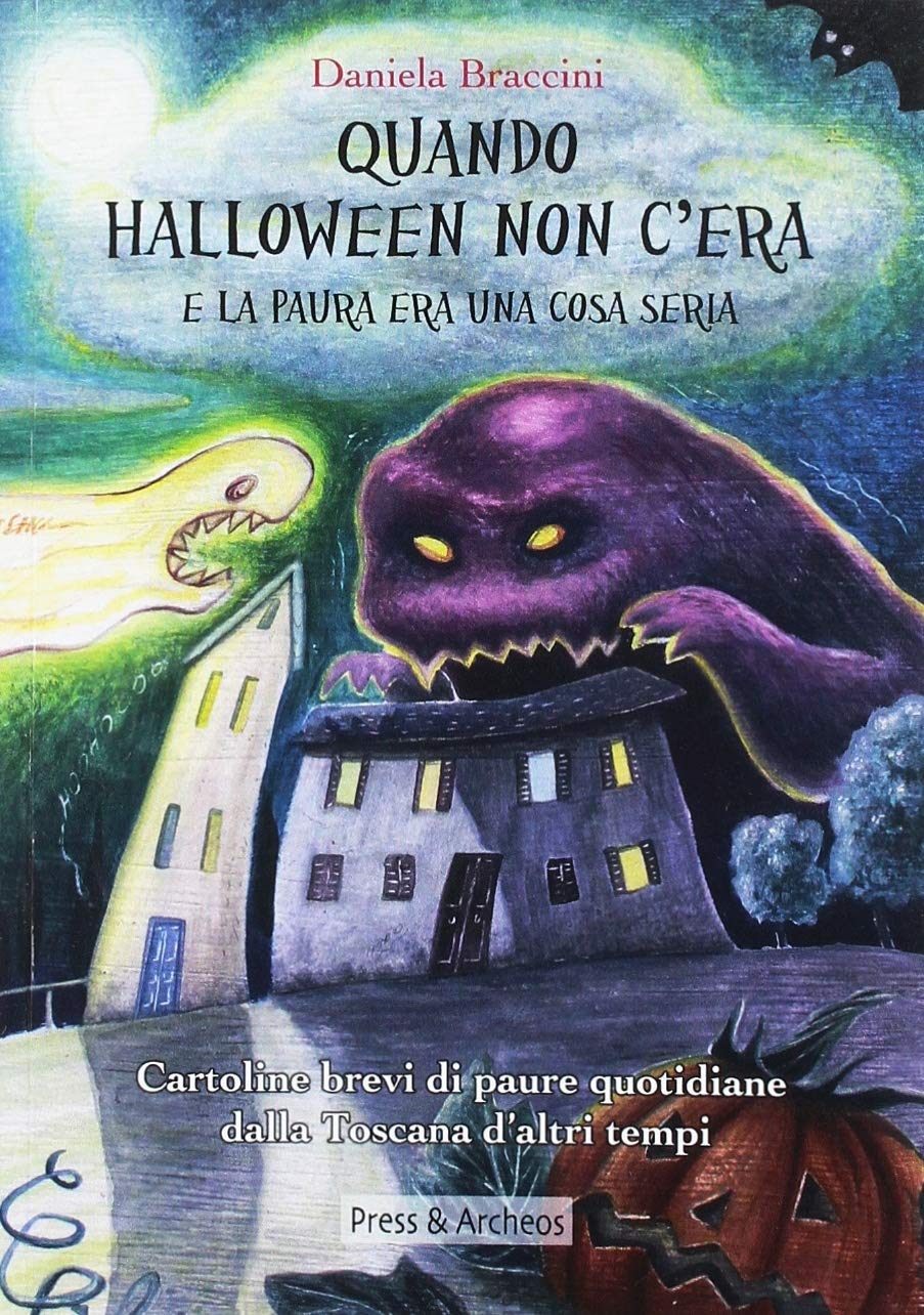 Quando Halloween non c'era e la paura era una cosa seria. Cartoline brevi di paure quotidiane dalla Toscana d'altri tempi. Ediz. illustrata book