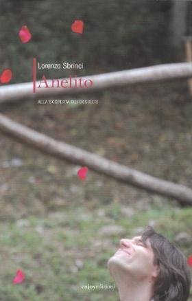 Anelito. Alla scoperta dei desideri (Anime) Contemporary literature