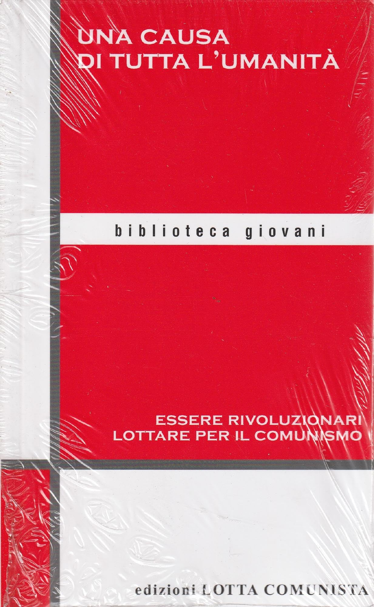Una causa di tutta l'umanità (Biblioteca giovani) Social Sciences