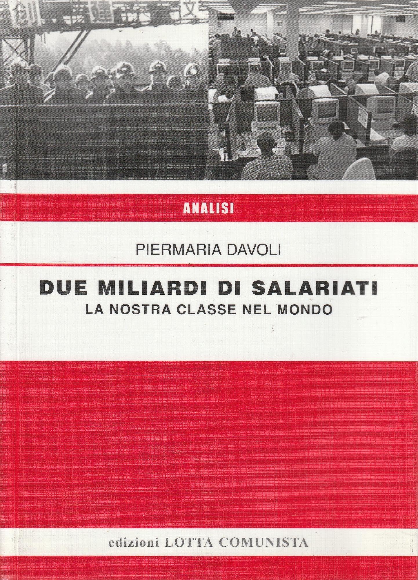 Due miliardi di salariati. La nostra classe nel mondo (Analisi) Books
