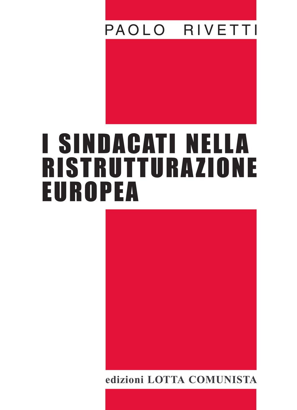 I sindacati nella ristrutturazione europea (Testi) Business, Finance & Career