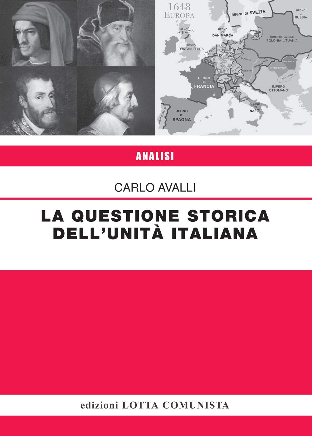 La questione storica dell'Unità italiana (Analisi) Politics & History