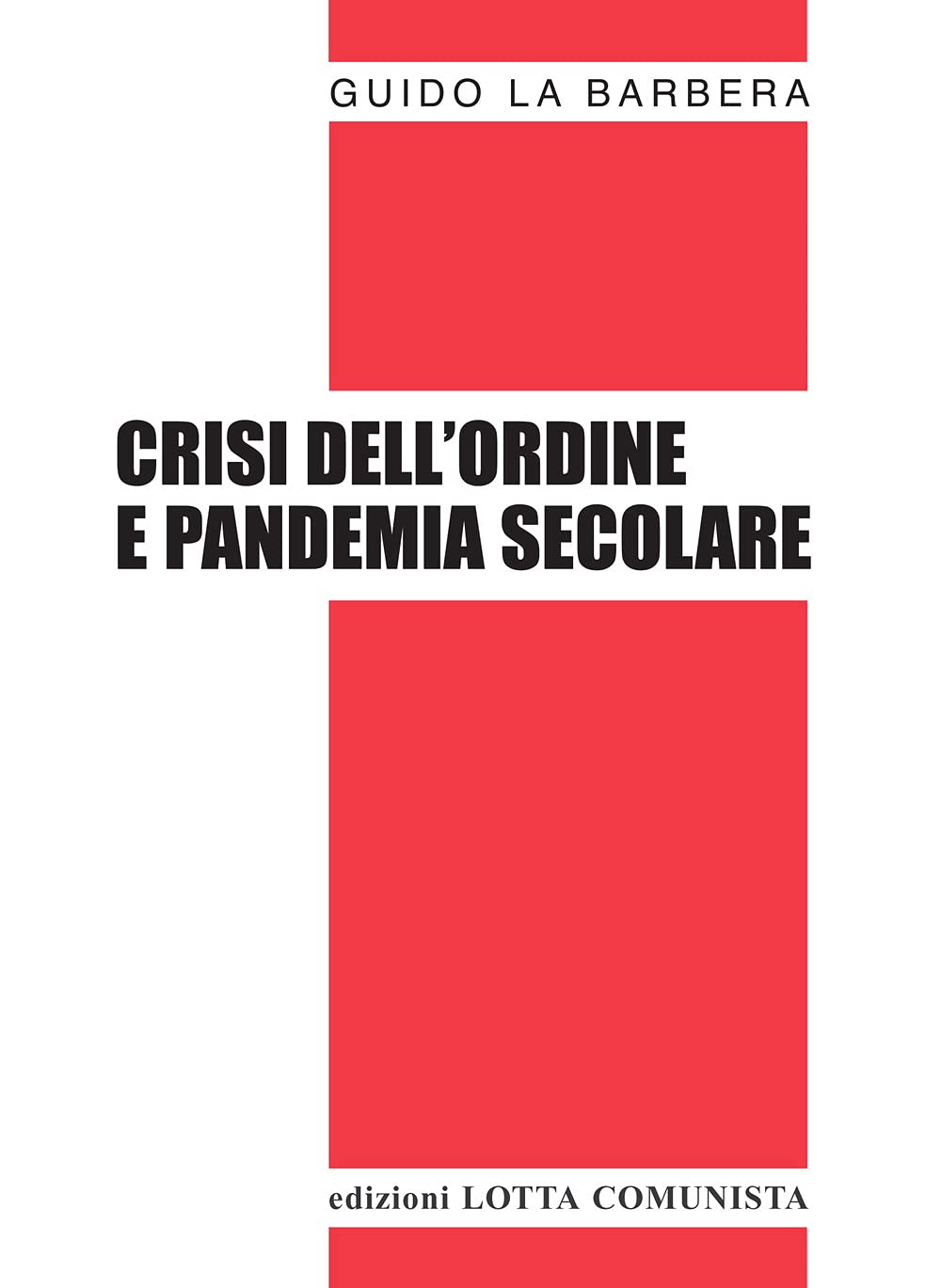 Crisi dell'ordine e pandemia secolare (Testi) Business, Finance & Career