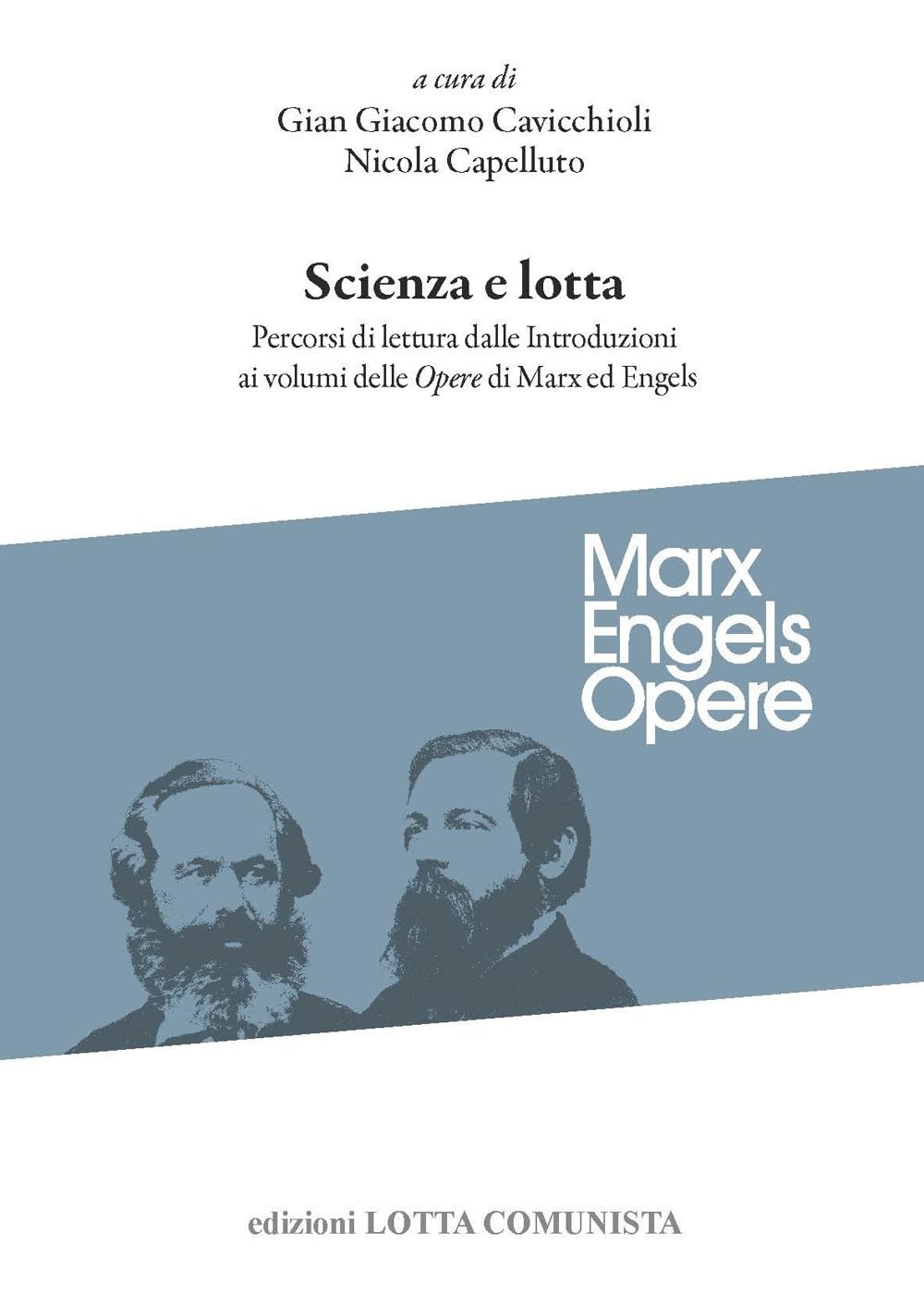 Scienza e lotta. Percorsi di lettura dalle introduzioni ai volumi delle «Opere» di Marx ed Engels book