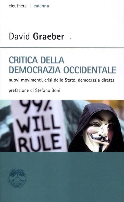Critica della democrazia occidentale. Nuovi movimenti, crisi dello stato, democrazia diretta book