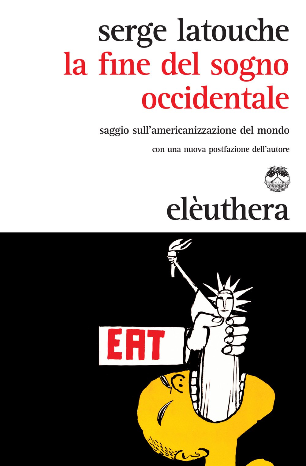 La fine del sogno occidentale. Saggio sull'americanizzazione del mondo book