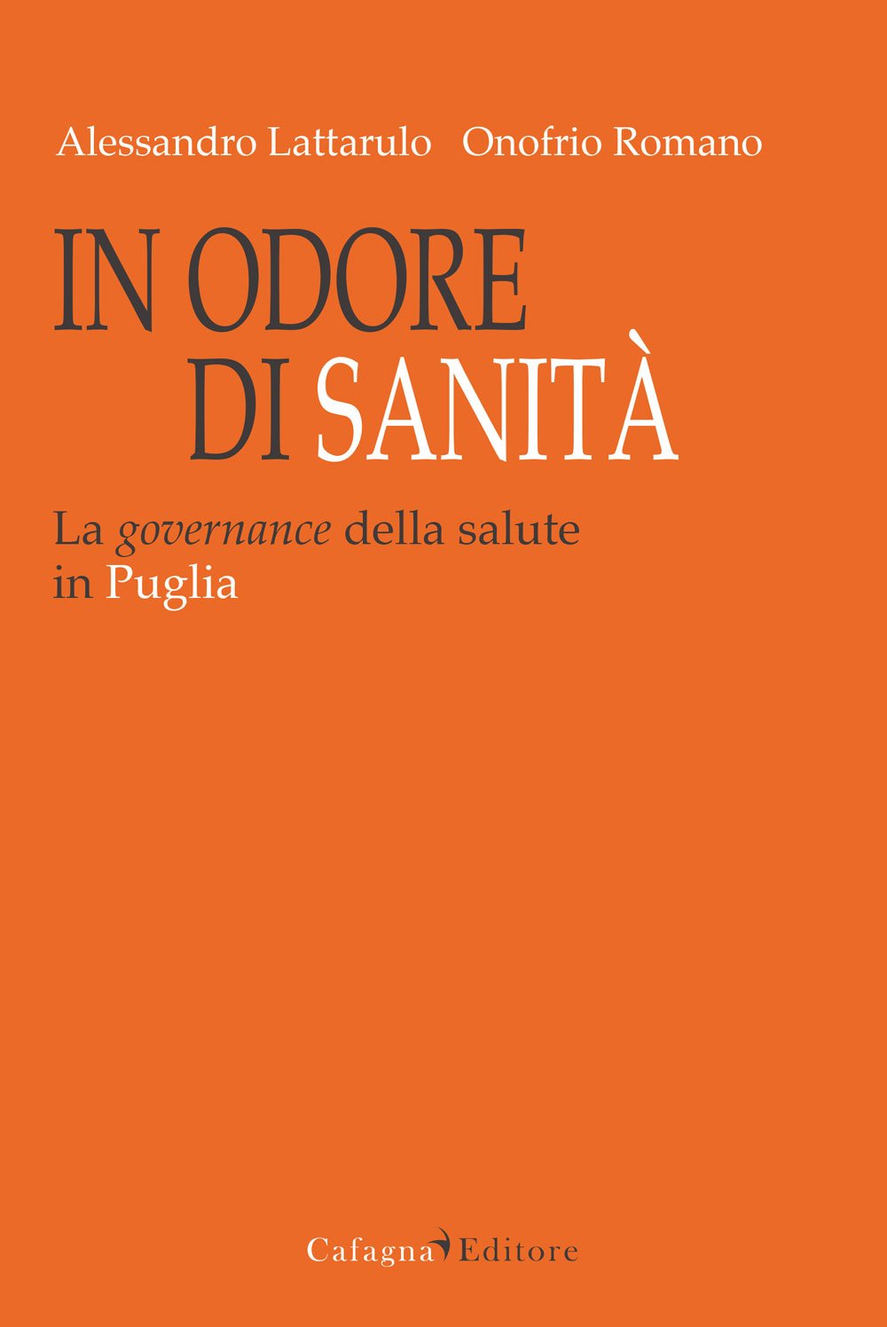 In odore di sanità. La governance della salute in Puglia book