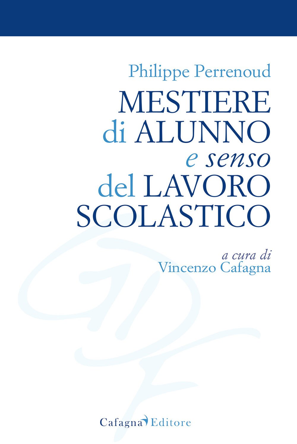 Mestiere di alunno e senso del lavoro scolastico book