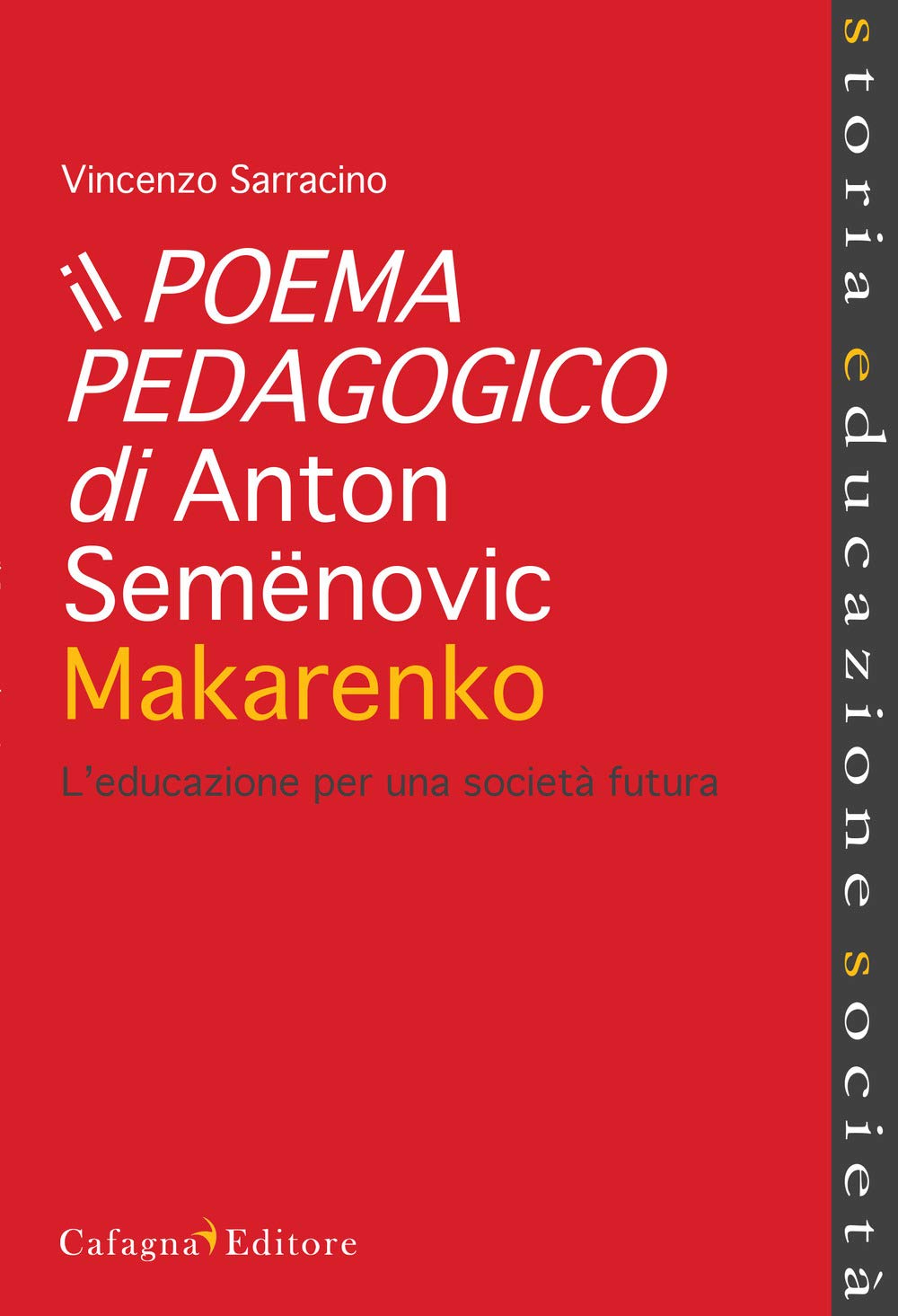 Il poema pedagogico di Anton Semenovic Makarenko. L'educazione per una società futura book