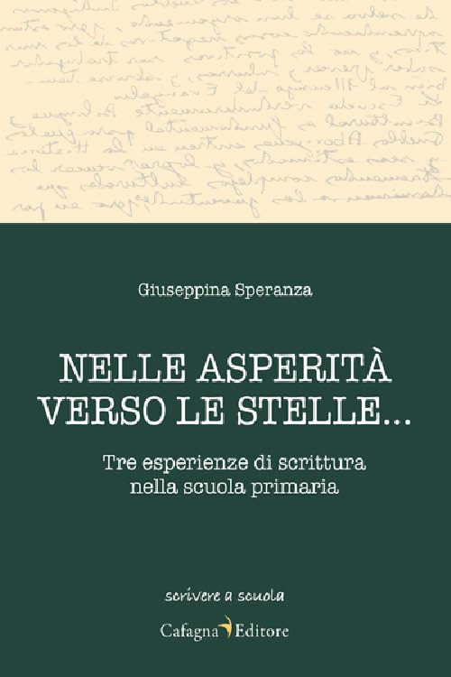 Nelle asperità verso le stelle... Tre esperienze di scrittura nella scuola primaria Education & Training