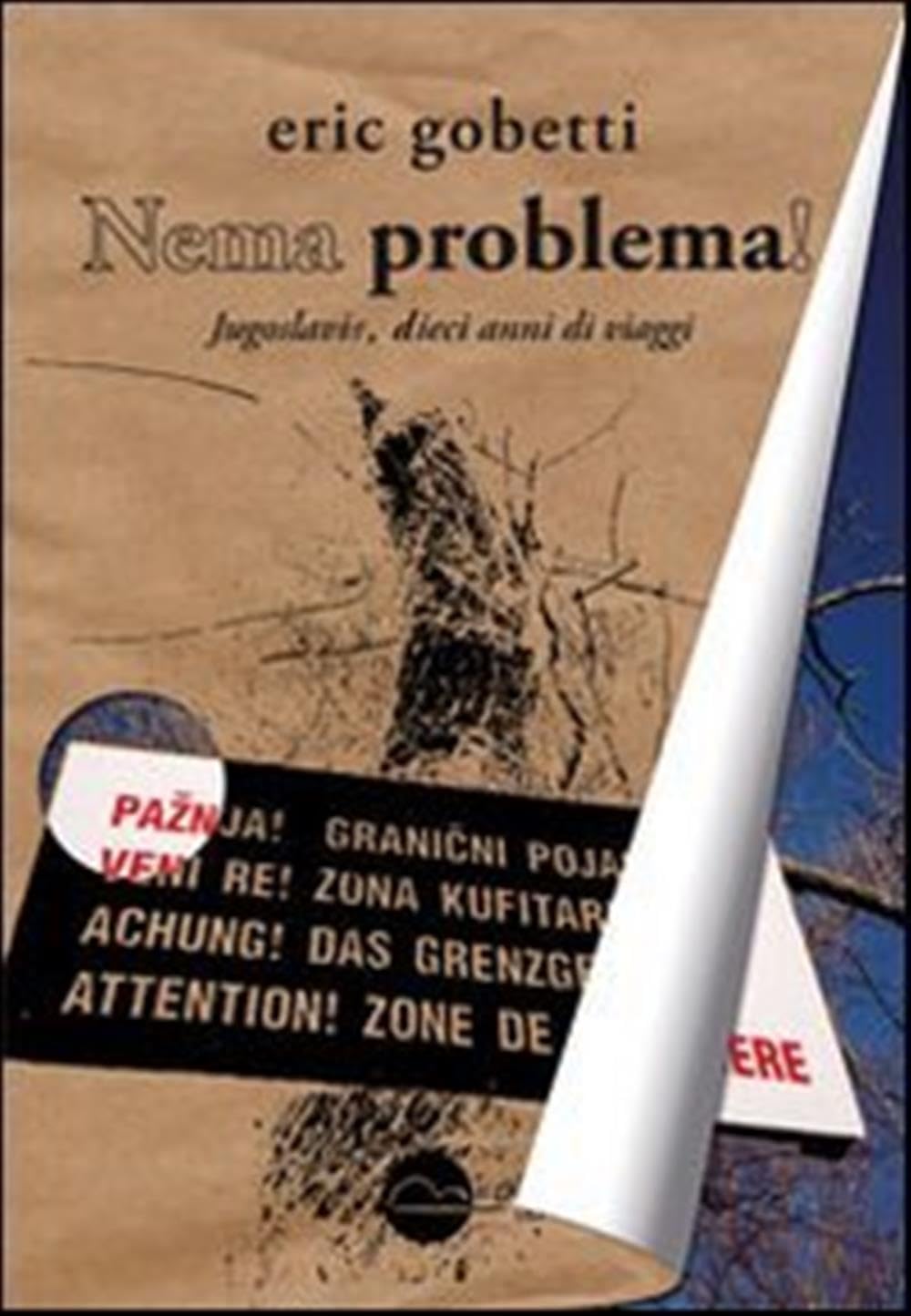 Nema problema! Jugoslavie, 10 anni di viaggi Leisure, Home & Garden