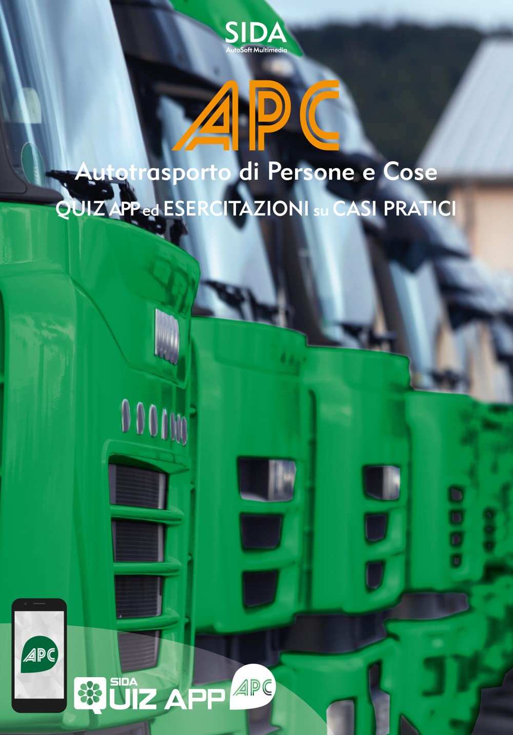 APC. Autotrasporto di persone e cose. Quiz app ed esercitazioni su casi pratici book