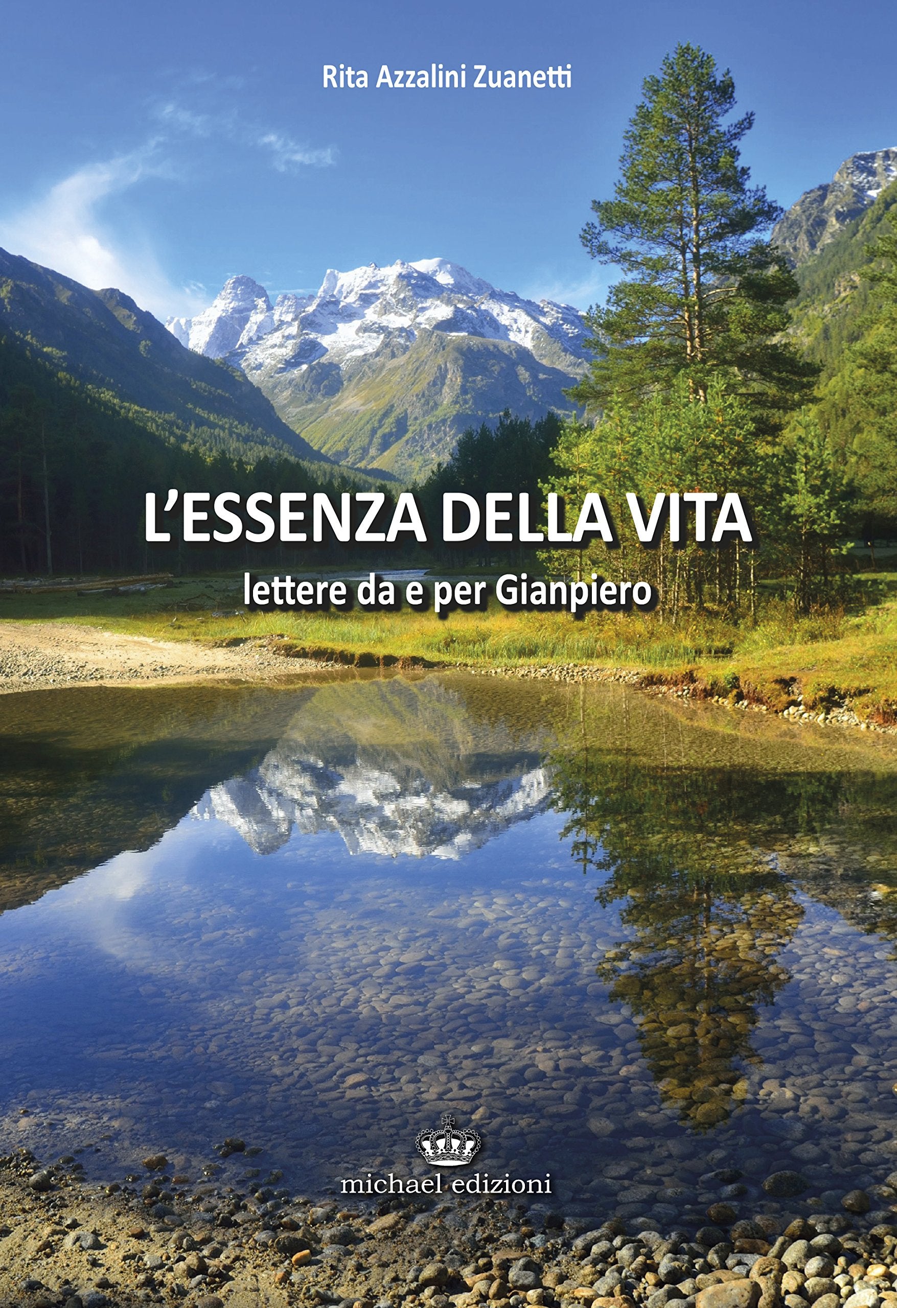 Libri Azzalini, Rita. - L'Essenza Della Vita. Lettere Da E Per Gianpiero. Books