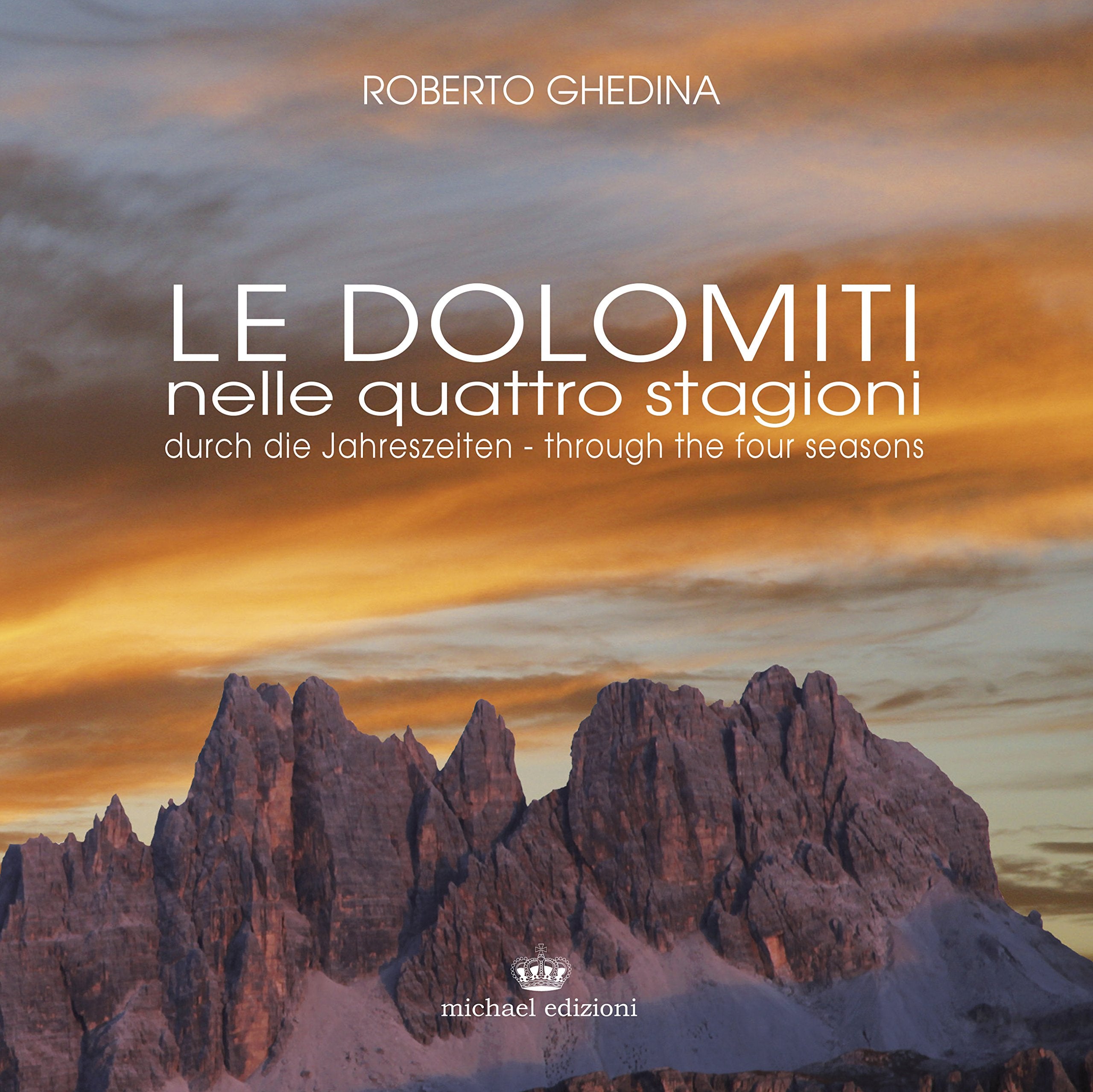 Le Dolomiti nelle quattro stagioni. Ediz. multilingue Travel