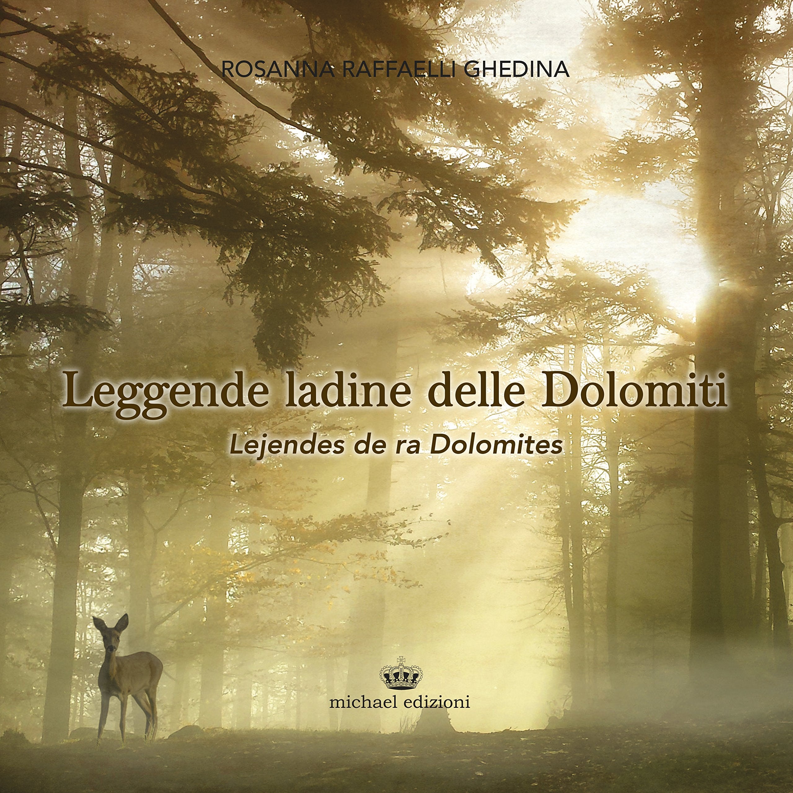 Leggende ladine delle Dolomiti-Lejendes de ra Dolomites Books