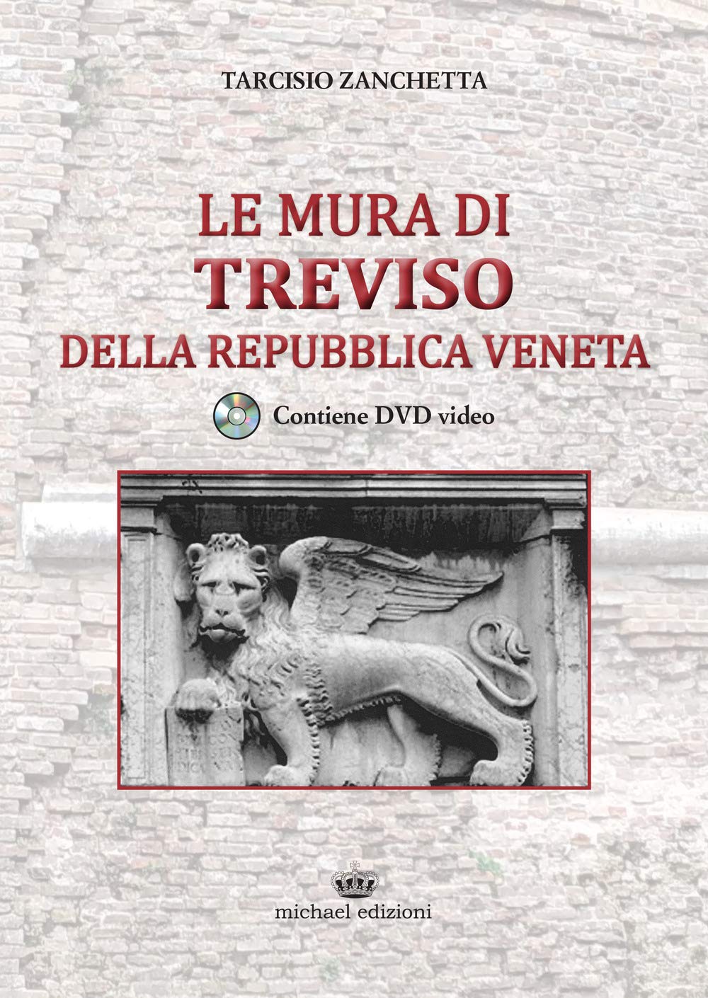Le mura di Treviso della repubblica veneta. Con DVD video Architecture
