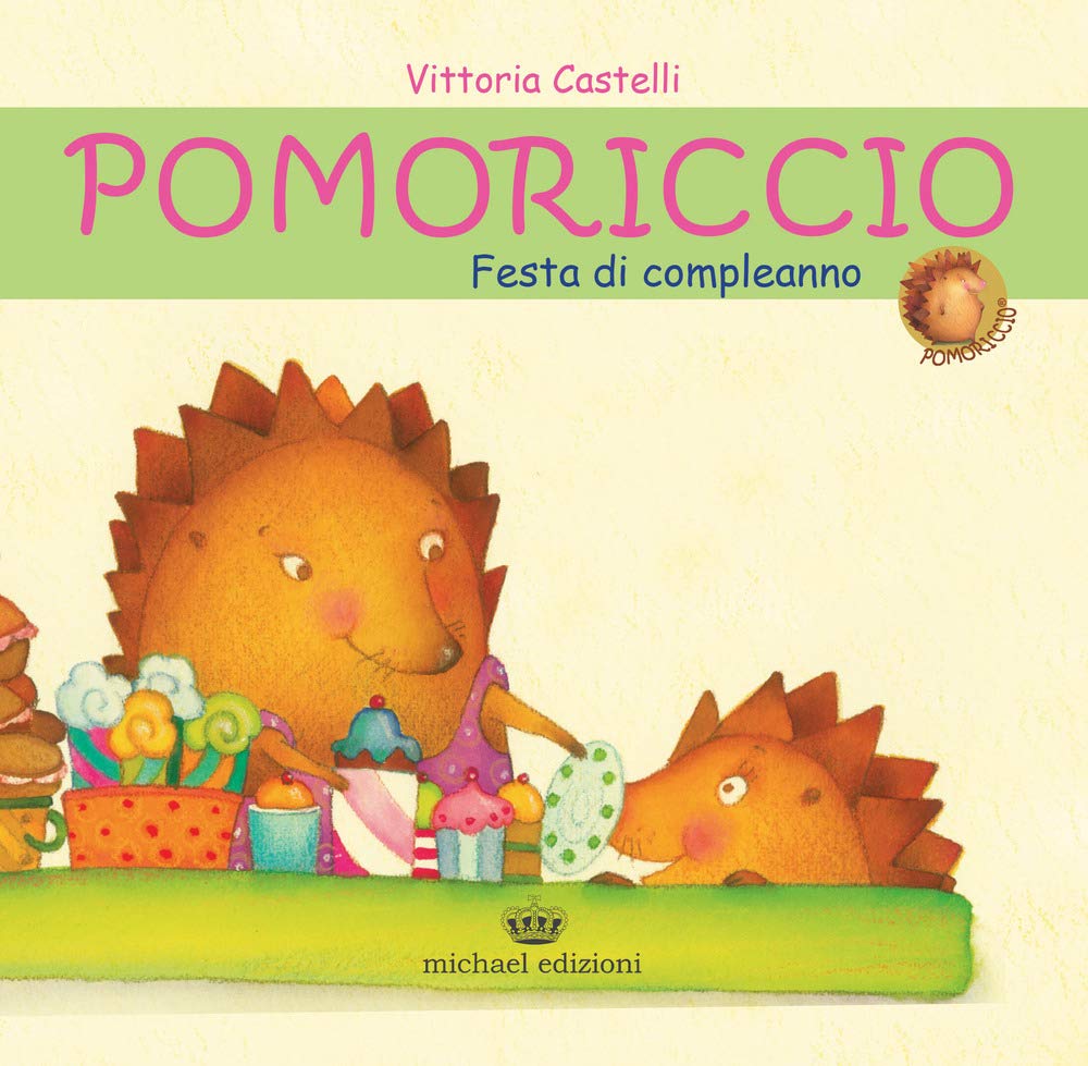 Pomoriccio. Festa di compleanno. Ediz. illustrata Children's books