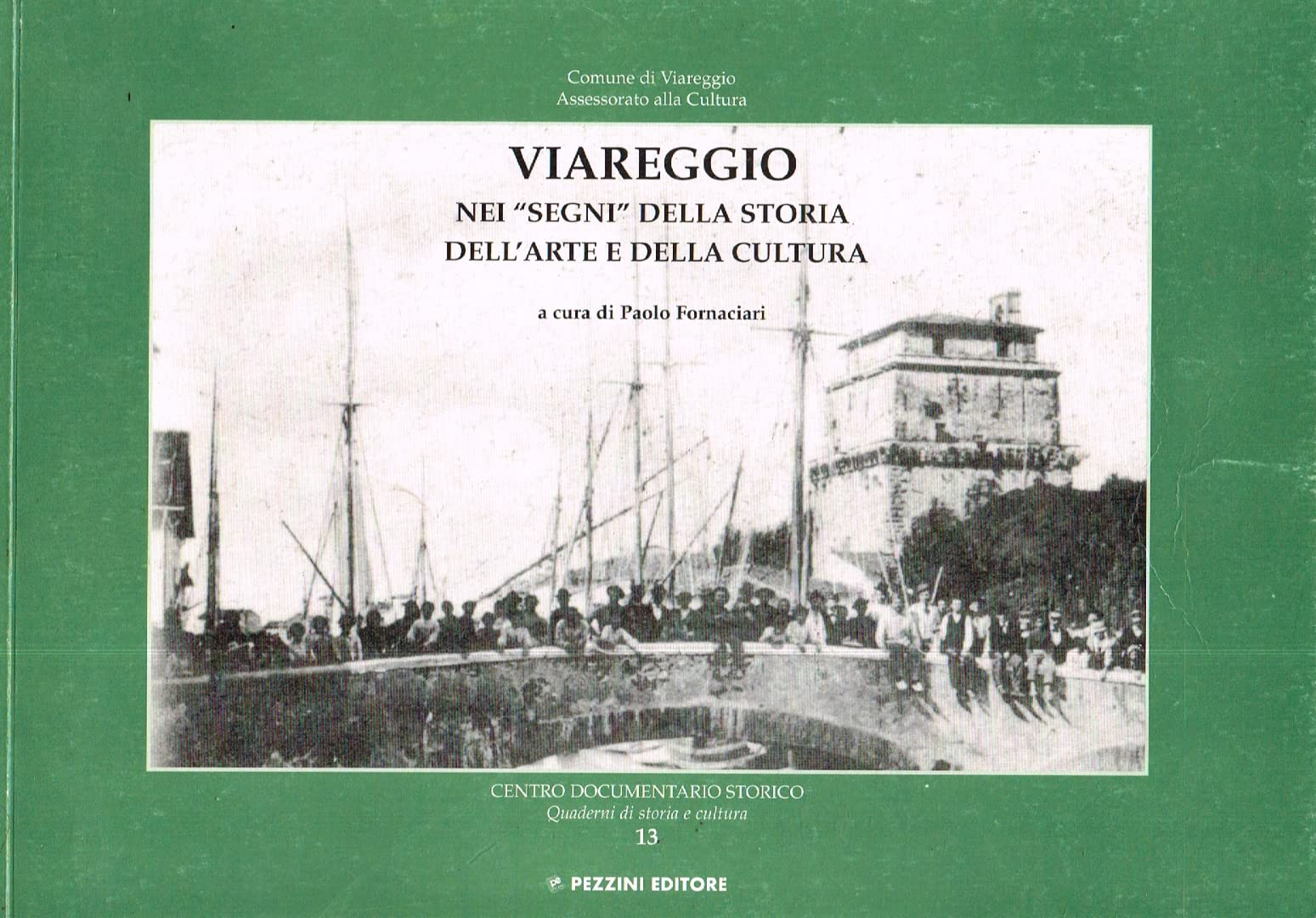 Viareggio Nei Segni Della Storia Dell'arte E Della Cultura Books