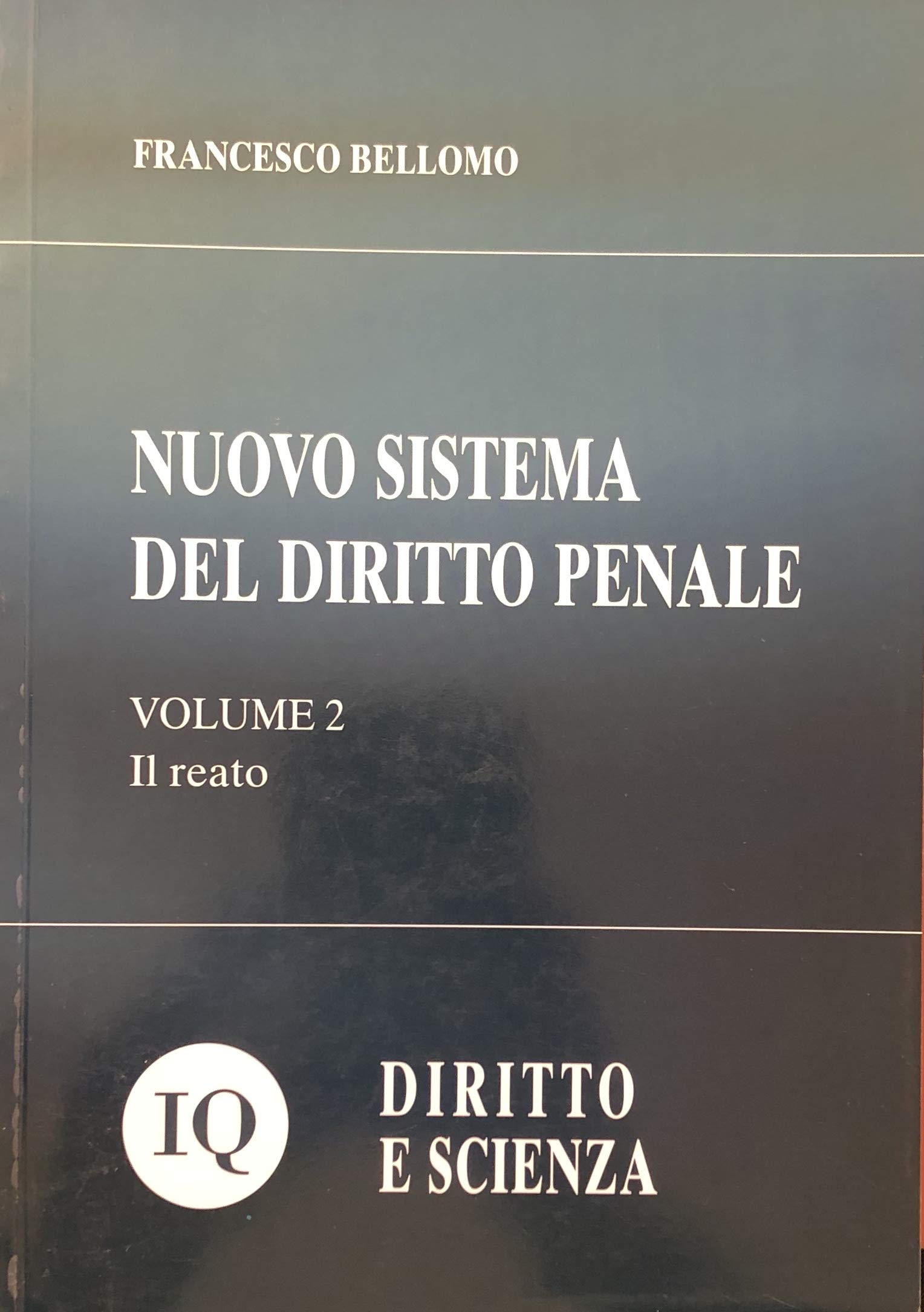 Nuovo sistema del diritto penale. Il reato (Vol. 2) Law