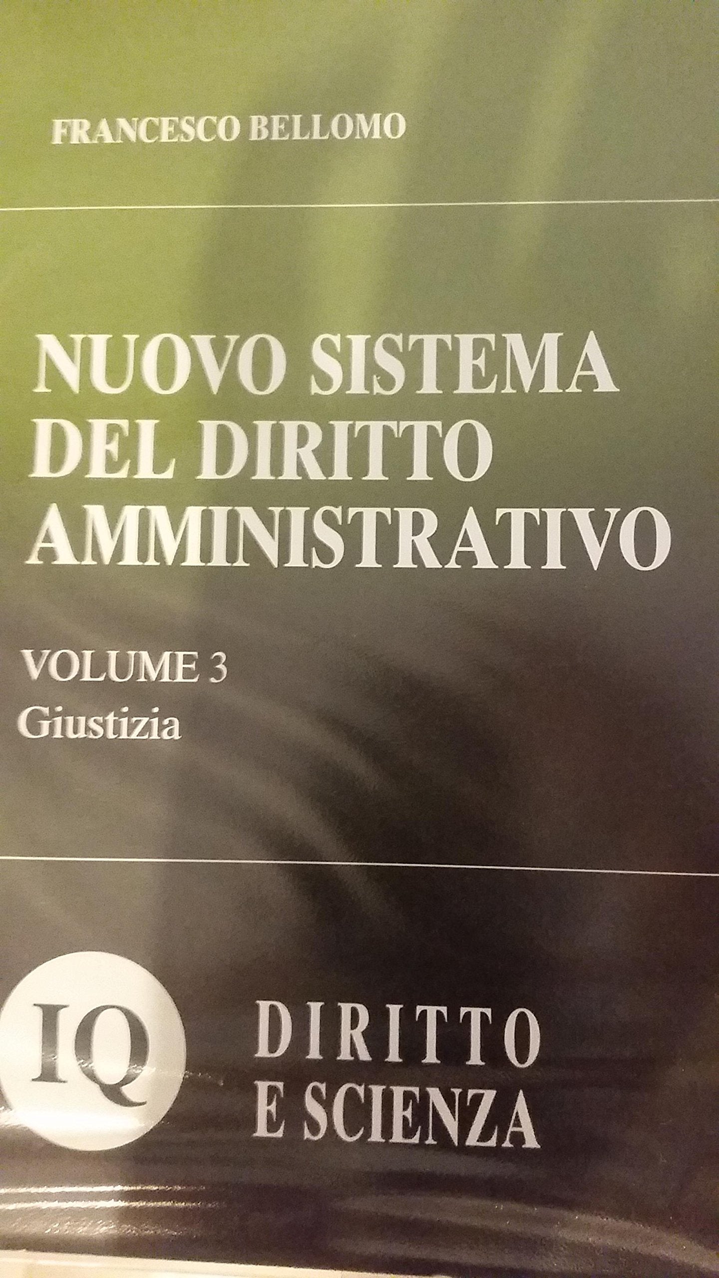 Nuovo sistema del diritto amministrativo. Giustizia (Vol. 3) Law