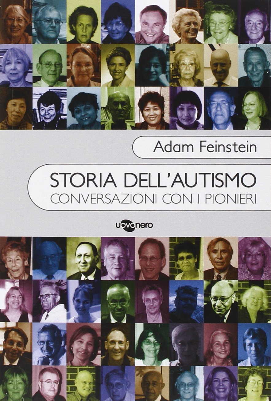 Storia dell'autismo. Conversazioni con i pionieri book