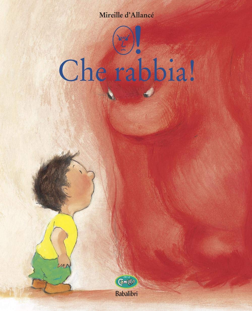 Che rabbia! Ediz. CAA Non-fiction books for kids